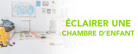 Éclairer une chambre d'enfant